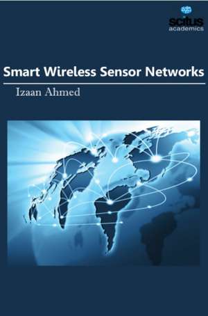 Smart Wireless Sensor Networks de Izaan Ahmed