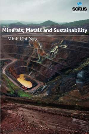 Minerals, Metals & Sustainability de Minh Chi Ngo