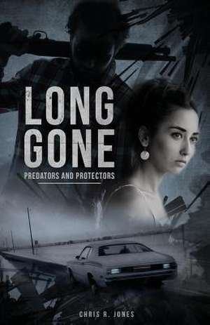 Long Gone de Chris R. Jones