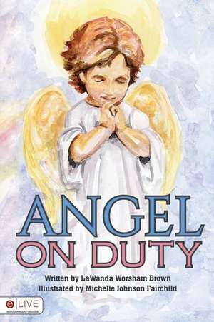 Angel on Duty de Lawanda Worsham Brown