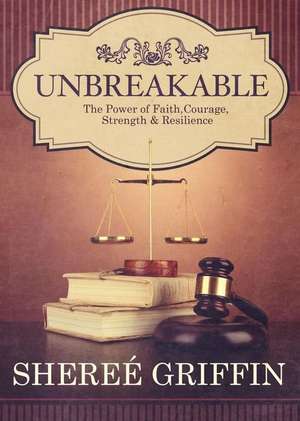 Unbreakable de Sheree Griffin