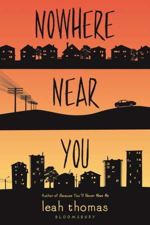 Nowhere Near You de Leah Thomas