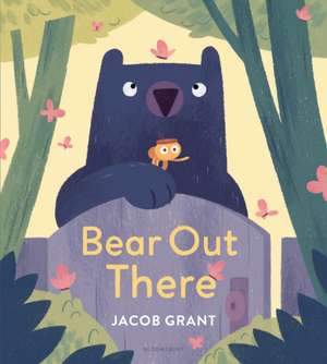 Bear Out There de Jacob Grant