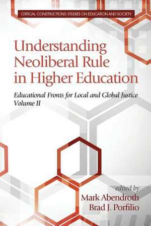 Understanding Neoliberal Rule in Higher Education de Mark Abendroth