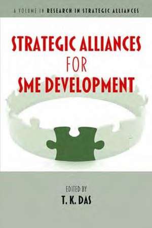 Strategic Alliances for Sme Development (Hc): International Perspectives (Hc) de T. K. Das