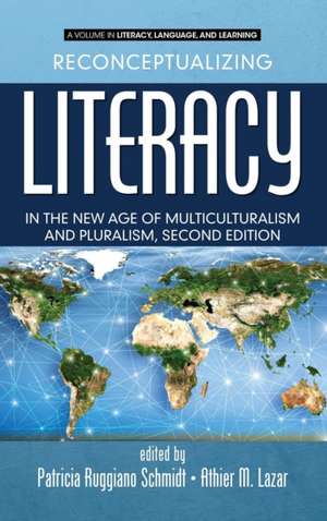 Reconceptualizing Literacy in the New Age of Multiculturalism and Pluralism, 2nd Edition (Hc): China, Korea, Singapore, Japan, Malaysia and India -- Singapore, Japan, Malaysia, and de Althier M. Lazar