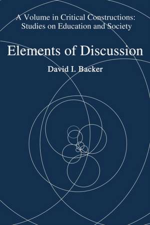 Elements of Discussion de David I. Backer