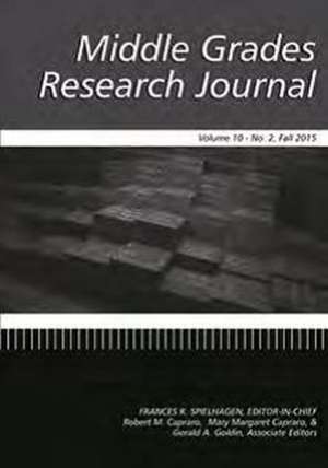 Middle Grades Research Journal Volume 10, Issue 2, Fall 2015 de Frances R. Spielhagen