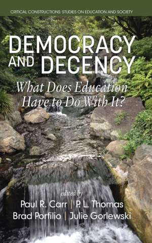 Democracy and Decency de Paul R. Carr