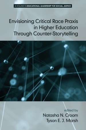 Envisioning Critical Race Praxis in Higher Education Through Counter-Storytelling de Natasha N. Croom