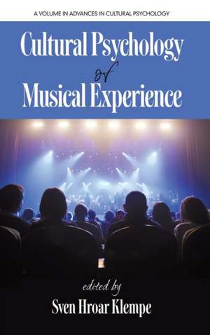 Cultural Psychology of Musical Experience (HC) de Sven Hroar Klempe