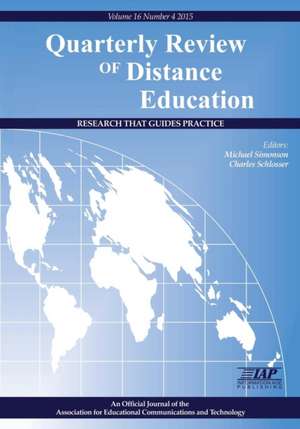 Quarterly Review of Distance Education Research That Guides Practice Volume 16 Number 4 2015: Issues and Strategies(hc) de Charles Schlosser