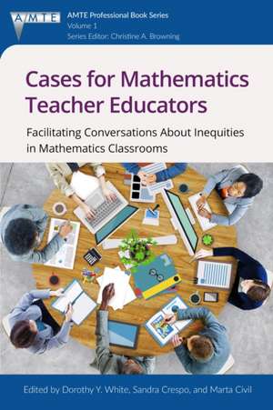Cases for Mathematics Teacher Educators de Dorothy Y. White