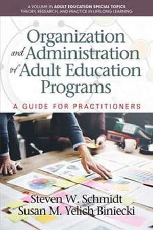 Organization and Administration of Adult Education Programs de Steven W. Schmidt