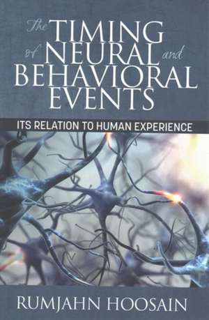 The Timing of Neural and Behavioral Events de Rumjahn Hoosain