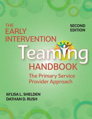 The Early Intervention Teaming Handbook de M'Lisa L Shelden