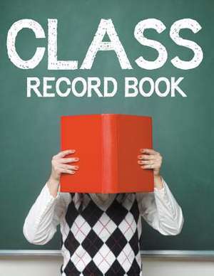 Class Record Book de Speedy Publishing LLC