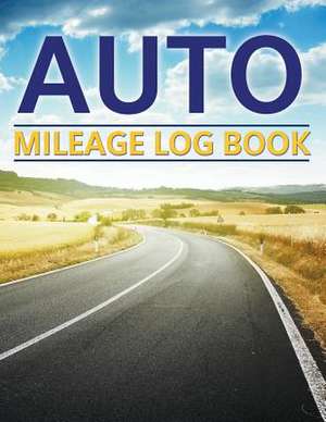 Auto Mileage Log Book de Speedy Publishing LLC