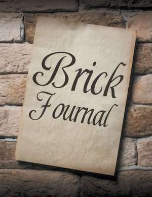 Brick Journal de Speedy Publishing LLC