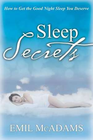 Sleep Secrets de Emil McAdams