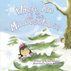 Where Are All the Minnesotans? de Karlyn Coleman