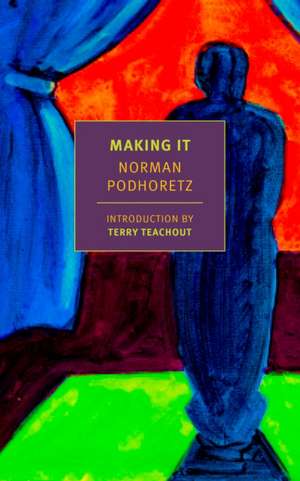 Making It de Norman Podhoretz