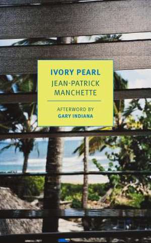 Ivory Pearl de Jean-Patrick Manchette