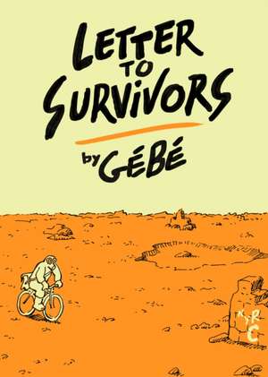 Letter to Survivors de Gebe