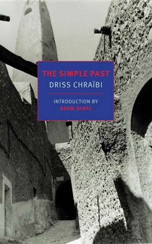 The Simple Past de Driss Chraibi