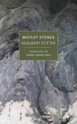 Motley Stones de Adalbert Stifter