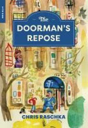 The Doorman's Repose de Chris Raschka