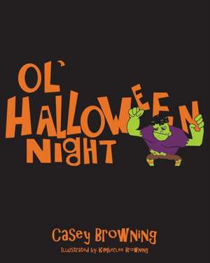 Ol' Halloween Night de Casey Browning