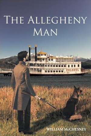 The Allegheny Man de William McChesney