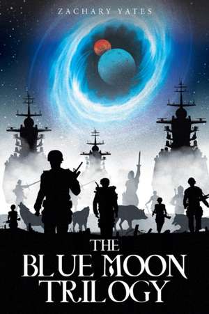 The Blue Moon Trilogy de Zachary Yates