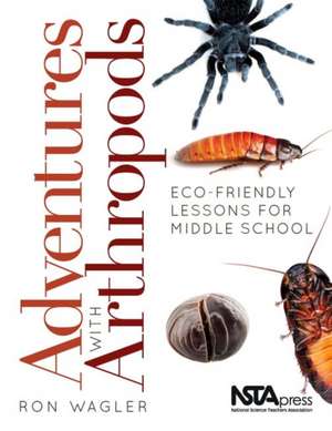 Adventures with Arthropods de Ron Wagler