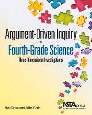 Argument-Driven Inquiry in Fourth-Grade Science de Victor Sampson