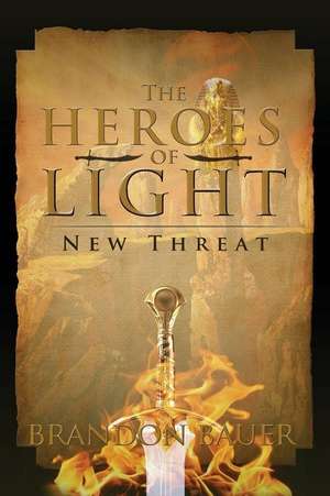 Heroes of Light: New Threat de Brandon Bauer