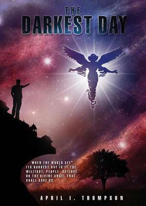 The Darkest Day de April I. Thompson