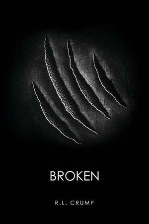 Broken de R. L. Crump