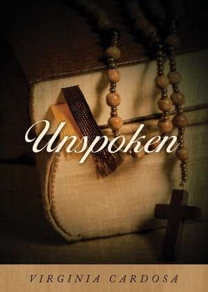 Unspoken de Virginia Cardosa