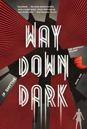 Way Down Dark de J. P. Smythe