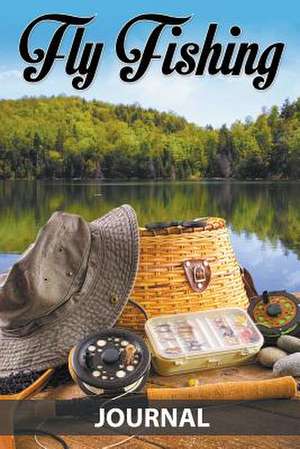 Fly Fishing Journal de Speedy Publishing LLC