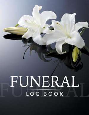 Funeral Log Book de Speedy Publishing LLC