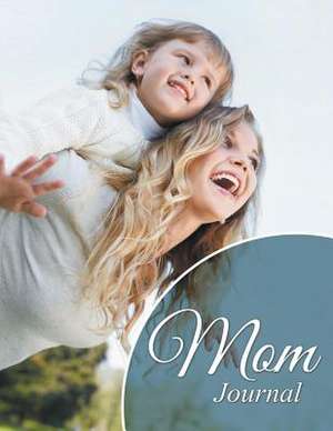 Mom Journal de Speedy Publishing LLC