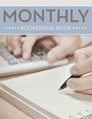 Monthly Bookeeping Book de Speedy Publishing LLC