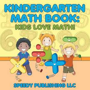 Kindergarten Math Book de Speedy Publishing LLC