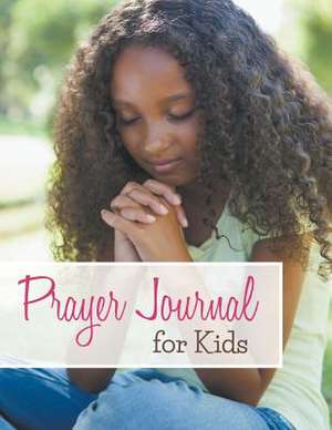 Prayer Journal for Kids: Track Your Eating Habits de Speedy Publishing LLC