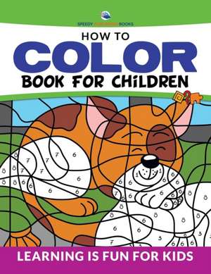 How To Color Book For Children de Speedy Publishing Llc