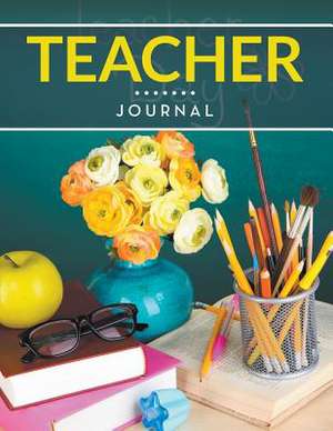 Teacher Journal de Speedy Publishing LLC