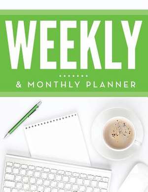 Weekly & Monthly Planner de Speedy Publishing LLC